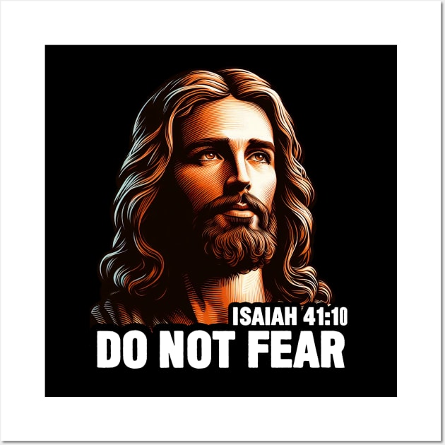 Isaiah 41:10 Do Not Fear Wall Art by Plushism